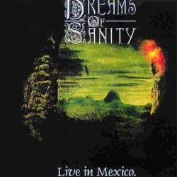 Dreams Of Sanity : Live in Mexico Dreams Of Sanity : Live in Mexico